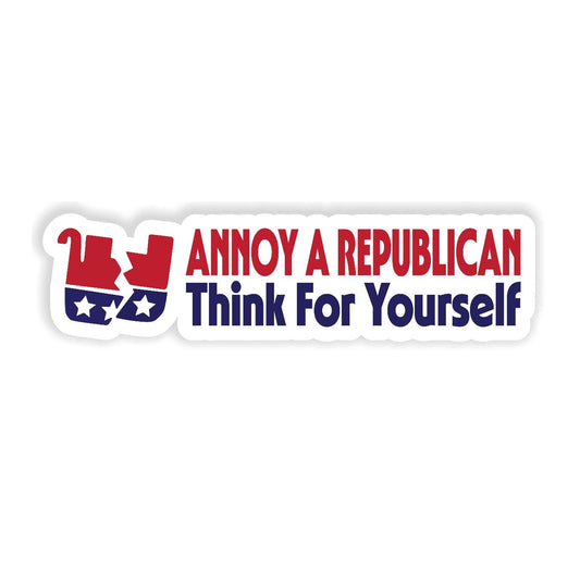 Annoy a Republican Think For Yourself - Sticker Concepts