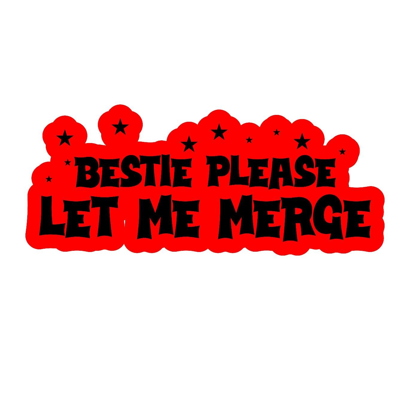 Beastie Please Let Me Merge - Sticker Concepts