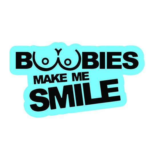 Boobies Make Me Smile - Sticker Concepts