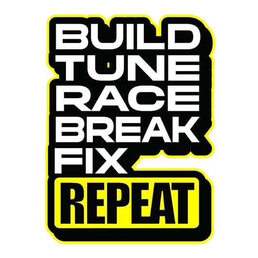 Build, Tune, Race, Break, Fix, Repeat - Sticker Concepts