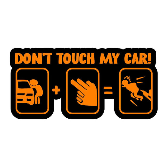 Don't Touch My Car - Sticker Concepts