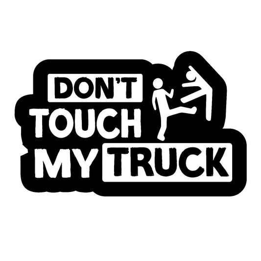 Don't Touch My Truck - Sticker Concepts