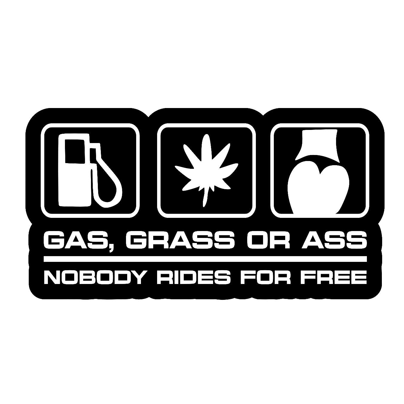 Gas Grass or Ass - Sticker Concepts