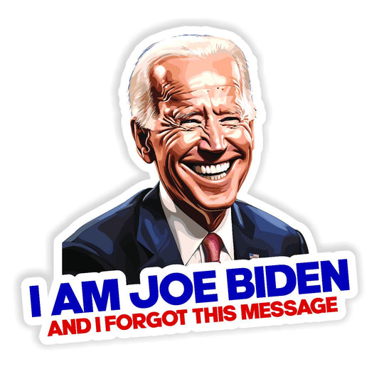 Im Joe Biden and I Forgot This Message v3 - Sticker Concepts