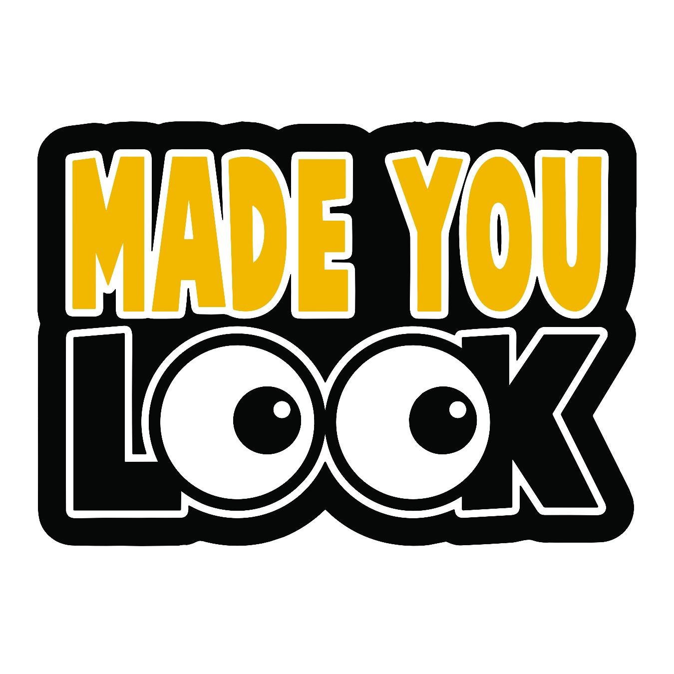 Made You Look - Sticker Concepts