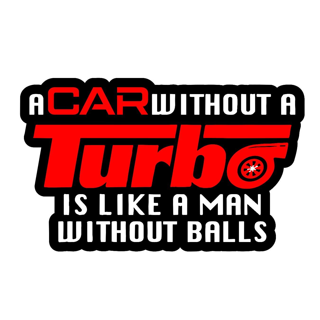 No Turbo No Balls - Sticker Concepts