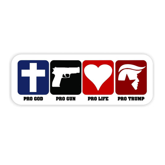 Pro God, Pro Gun, Pro Life, Pro Trump - Sticker Concepts