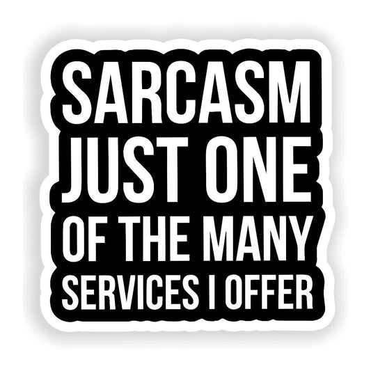 Sarcasm is one service I offer - Sticker Concepts