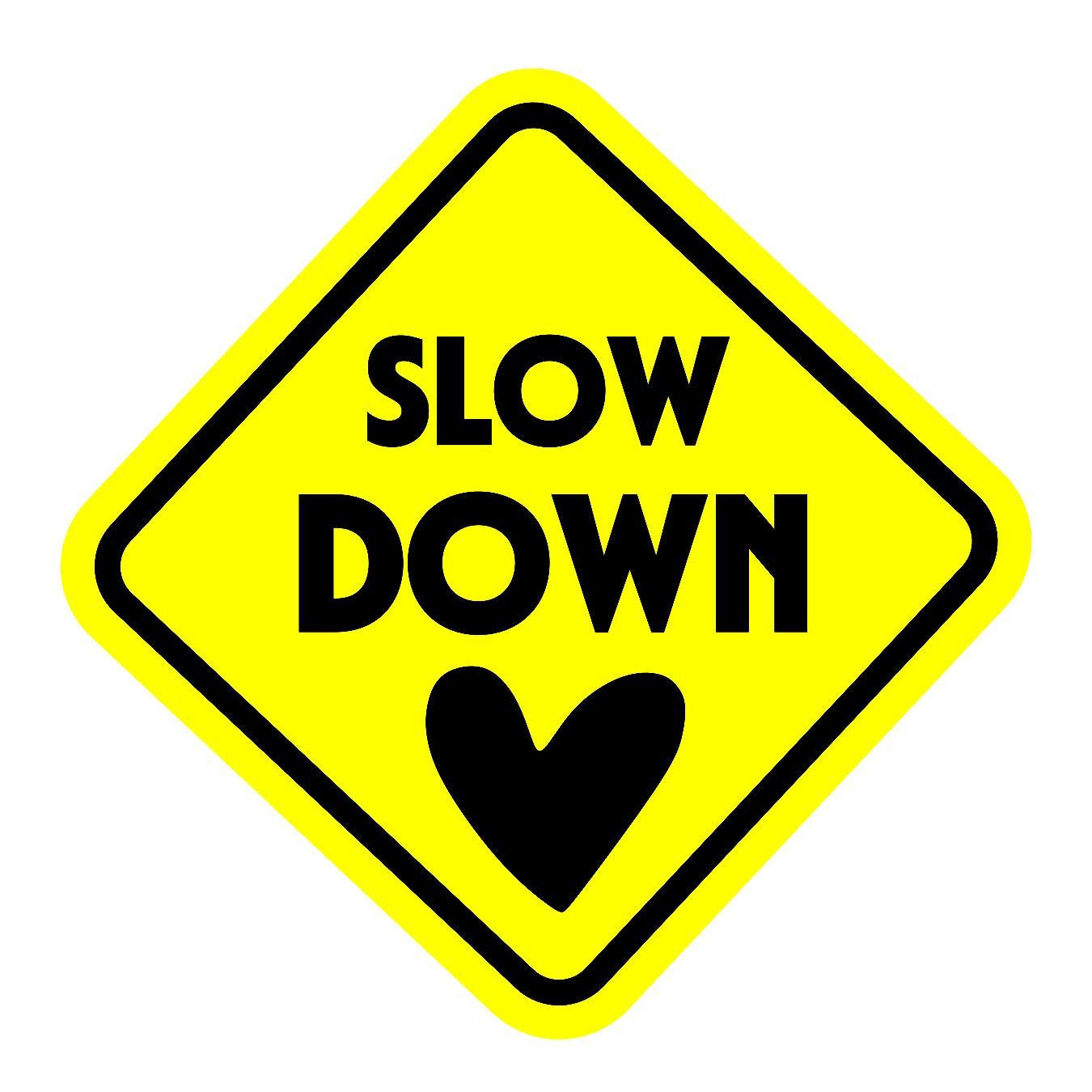 Slow Down - Sticker Concepts