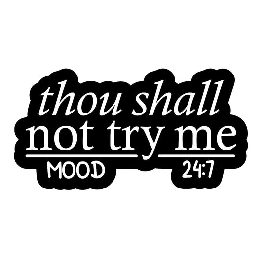 Thou Shall Not Try Me - Sticker Concepts