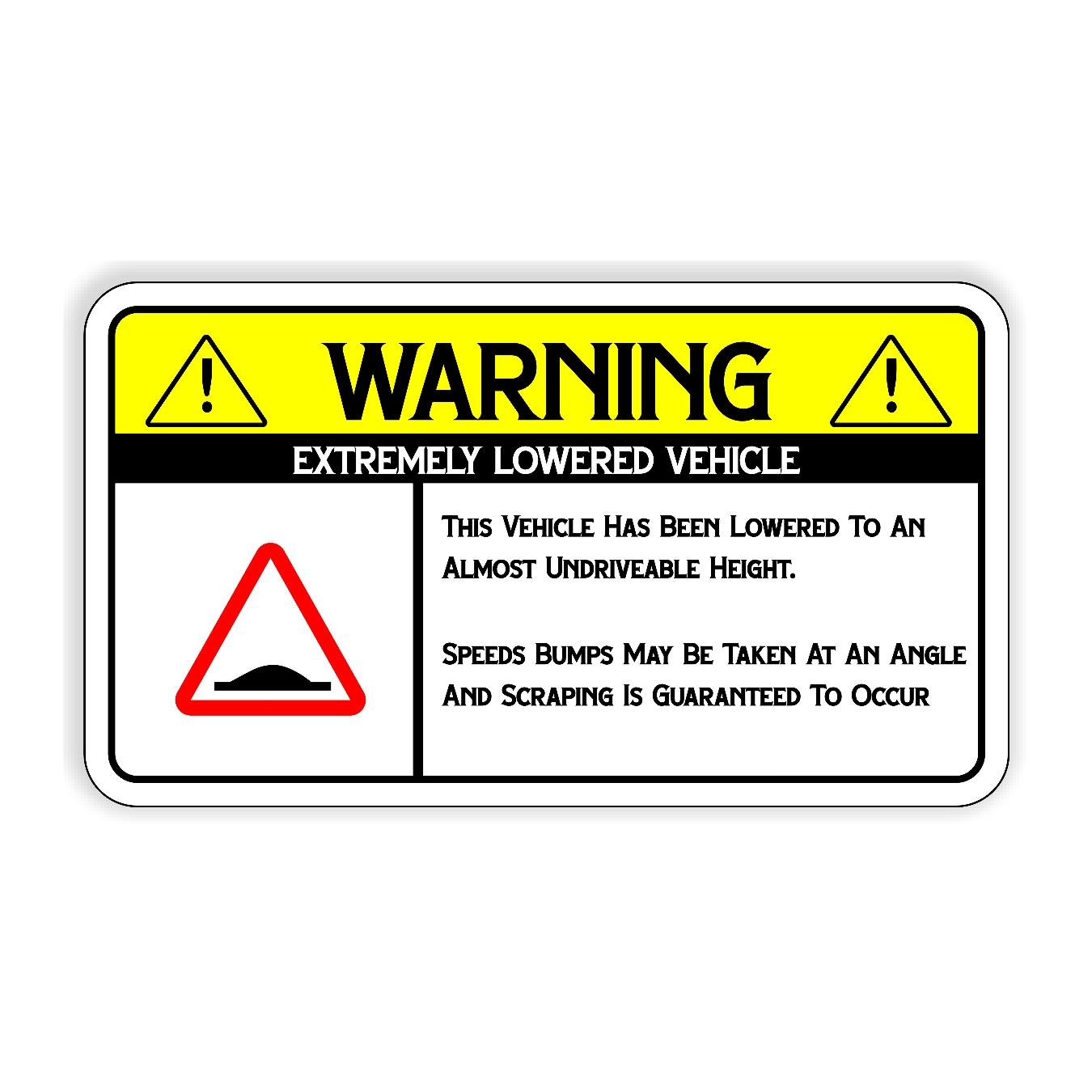 Warning Extemely Lowered Vehicle - Sticker Concepts