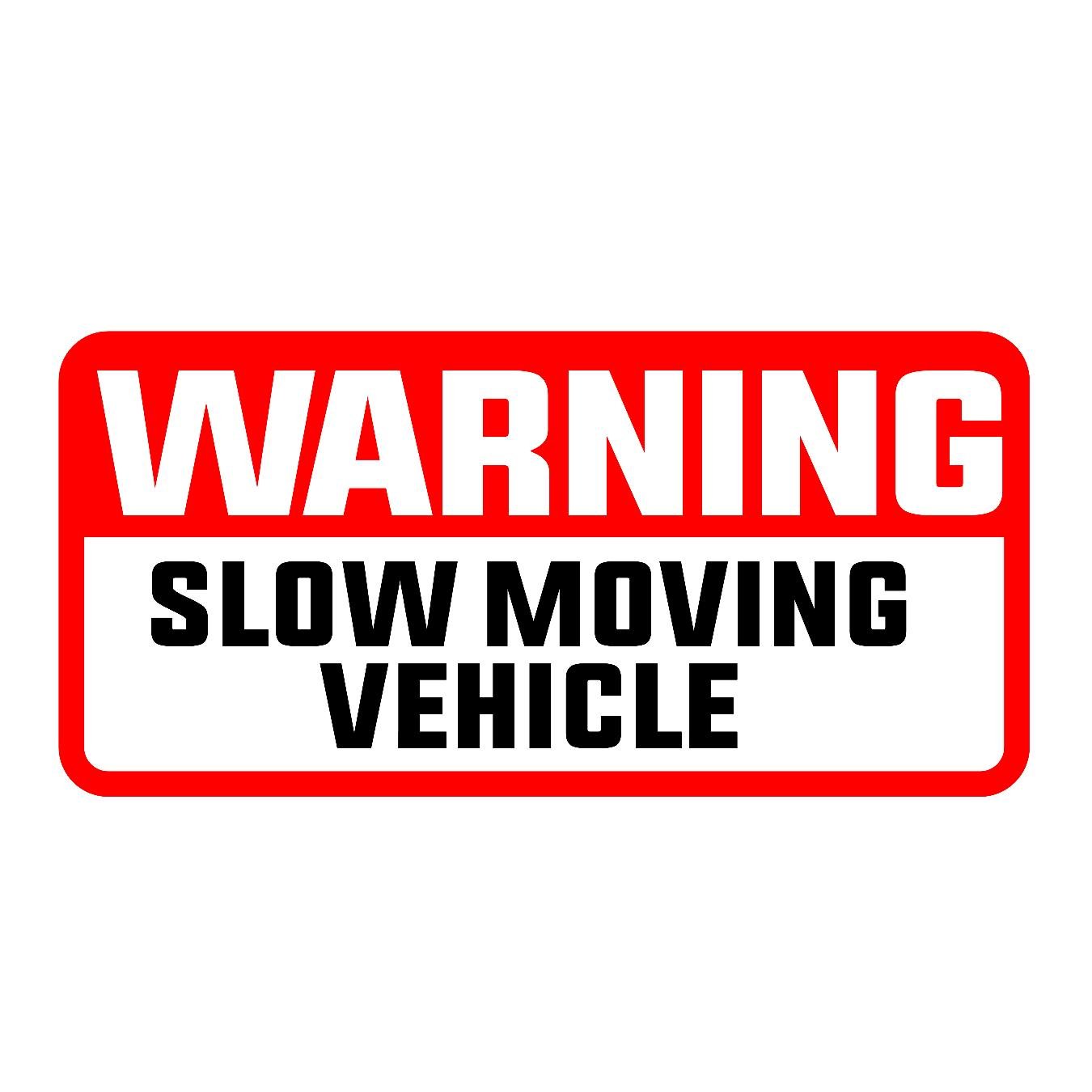 Warning Slow Moving Vehicle - Sticker Concepts