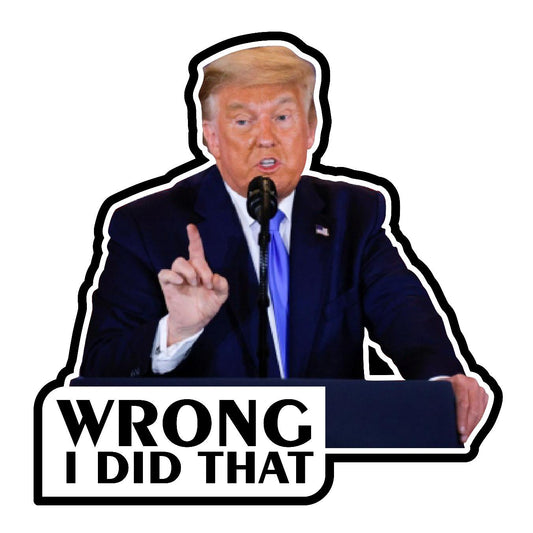 Wrong, I Did That - Sticker Concepts