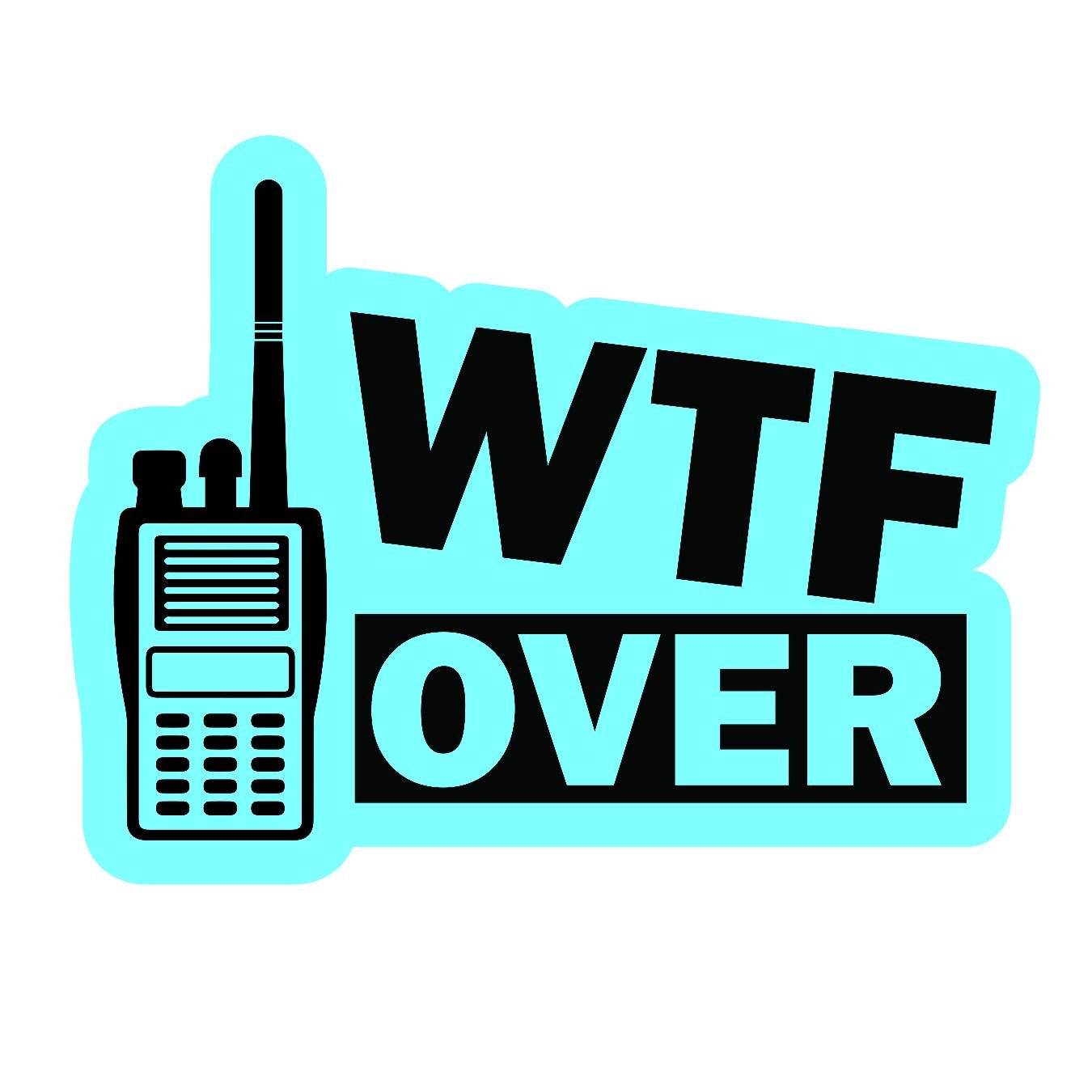 WTF Over - Sticker Concepts