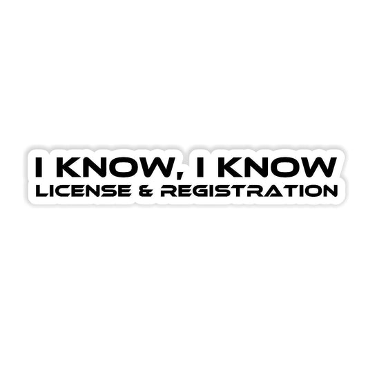 Yes I know.... License & Registration - Sticker Concepts